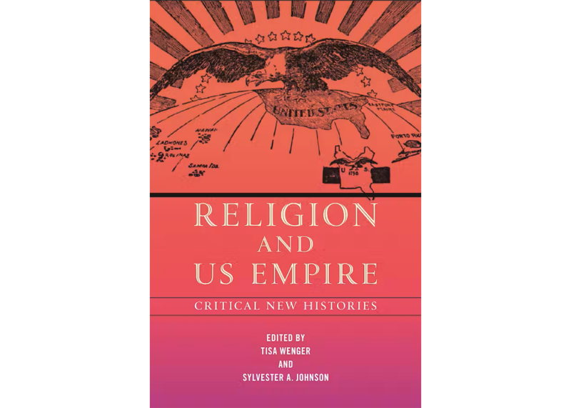  Religion and US Empire Critical New Histories